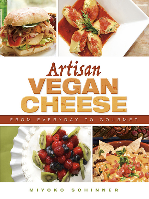 Title details for Artisan Vegan Cheese by Miyoko Schinner - Wait list